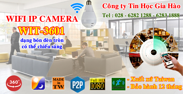 Camera ngụy trang IP không dây bóng đèn WIT-L3601 hỗ trợ chế độ quan sát 360 độ Panorama của công ty Tin Học Gia Hào